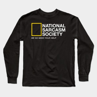 National Sarcasm Society Long Sleeve T-Shirt